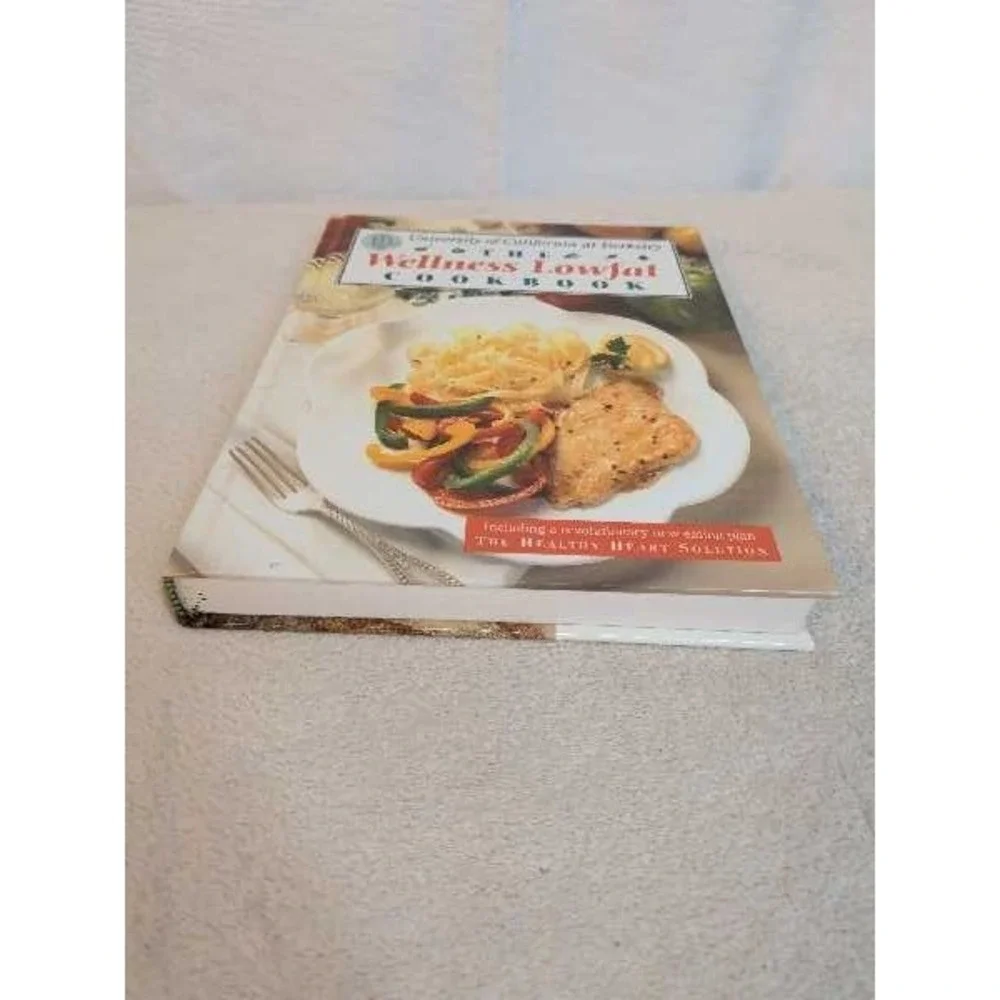 The Wellness Lowfat Cookbook University of California at Berkeley Health